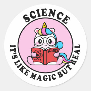 Science, It’s Like Magic But Real Classic Round Sticker