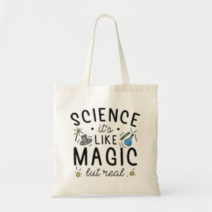 Science It’s Like Magic But Real Tote Bag
