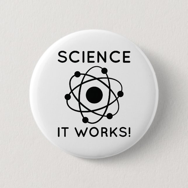 Science It Works! 6 Cm Round Badge (Front)