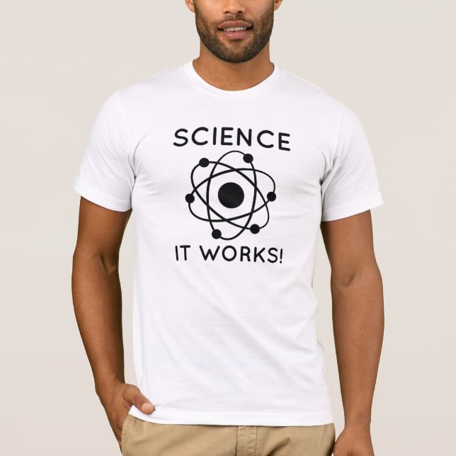 Science It Works! T-Shirt (Front)