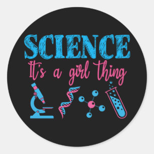 Science - It's a Girl Thing Funny Classic Round Sticker