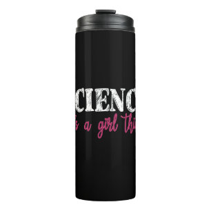 Science - It's a Girl Thing Thermal Tumbler