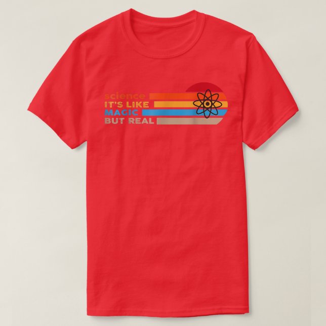 Science Its Like Magic But Real 2010 T-Shirt (Design Front)