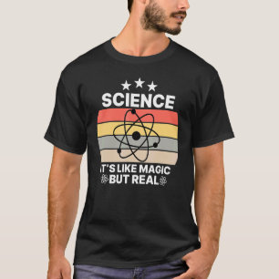 Science It's Like Magic But Real Funny Retro Scien T-Shirt