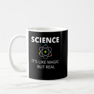 Science Its Like Magic But Real Geek Scientist Coffee Mug