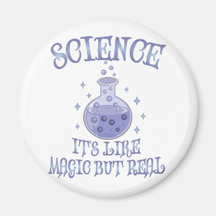 Science - It's Like Magic But Real Magnet