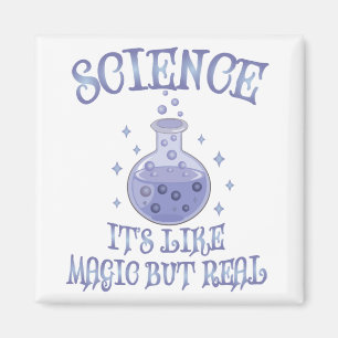 Science - It's Like Magic But Real Magnet
