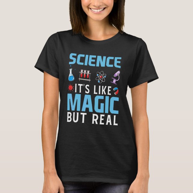 Science It's Like Magic But Real   Math Costume Ma T-Shirt (Front)