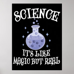 Science - It's Like Magic But Real Poster