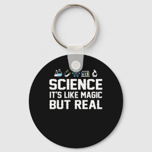 Science Its Like Magic But Real Science Key Ring