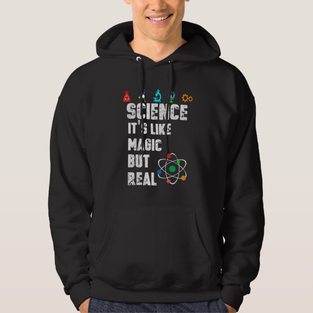 SCIENCE IT'S LIKE MAGIC BUT REAL  SCIENTIS HOODIE (Front)