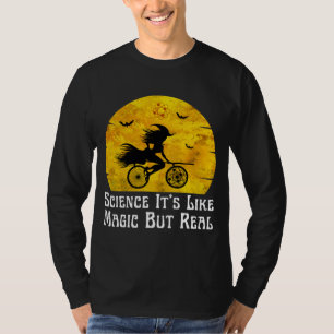 science it's like magic but real T-Shirt