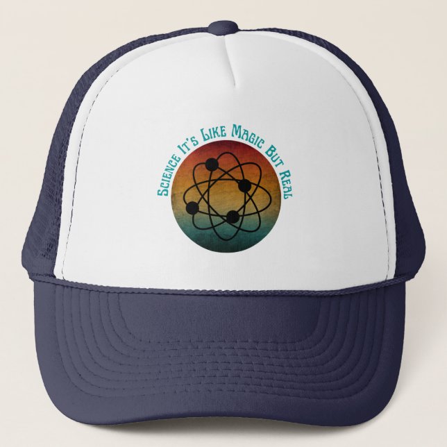 science it's like magic but real  trucker hat (Front)