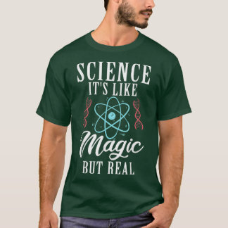Science It's Real Funny Science Lover  T-Shirt