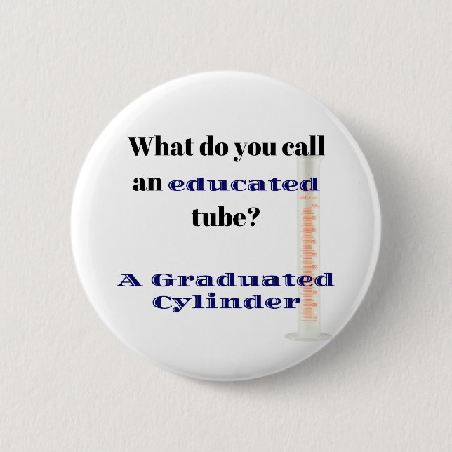 Science Joke Dad Joke Graduated Cylinder 6 Cm Round Badge (Front)
