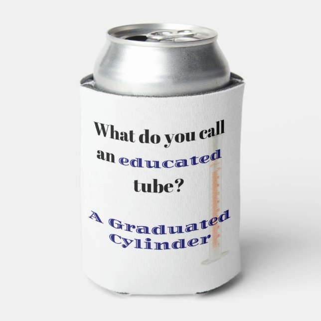 Science Joke Dad Joke Graduated Cylinder Can Cooler (Can Front)