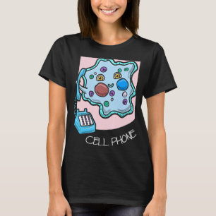 Science Jokes   Cell Phone Telephone Biology Chemi T-Shirt