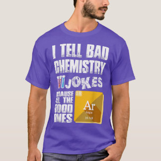 Science Jokes Quote Funny Scientists Shirt for Men