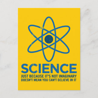 Science - Just because its not imaginary... Postcard