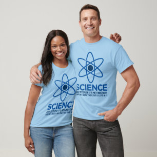 Science - Just because its not imaginary... T-Shirt