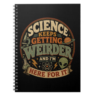 Science keeps getting weirder and I'm here for it Notebook