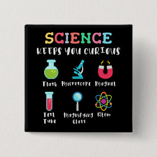 Science keeps you curious 15 cm square badge