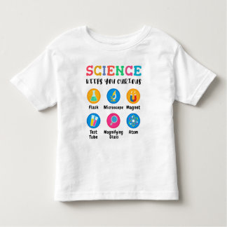 Science keeps you curious toddler T-Shirt