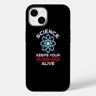 Science Keeps Your Dumb-Ass Alive iPhone 14 Case