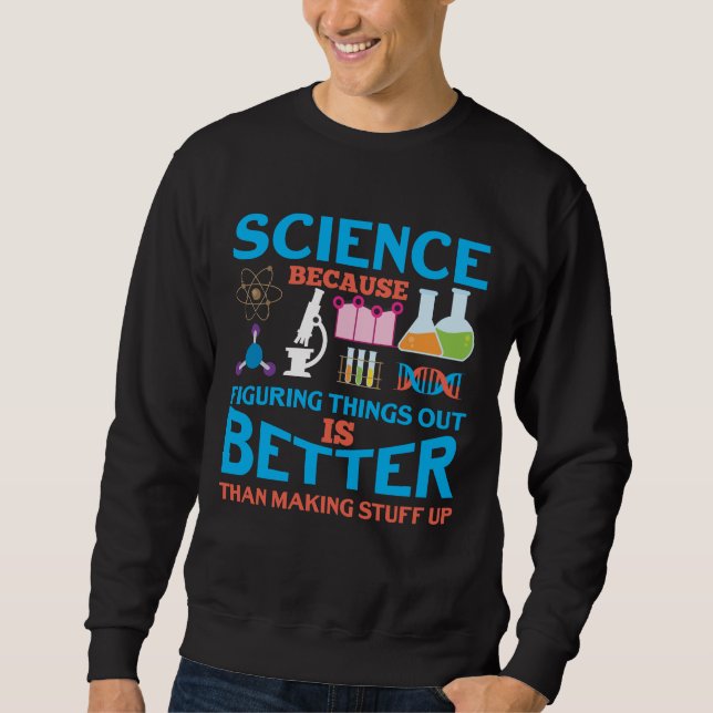 Science Lab laboratory technician Scientist Sweatshirt (Front)