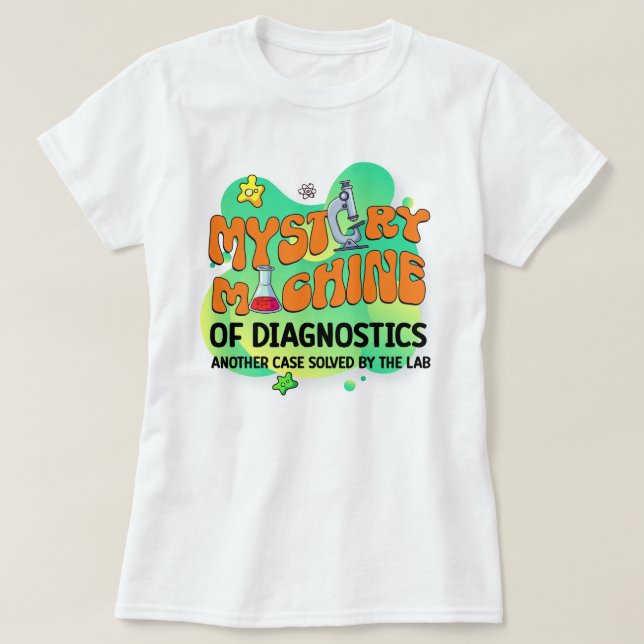 Science Lab Tech Mystery Machine of Diagnostic T-Shirt (Design Front)
