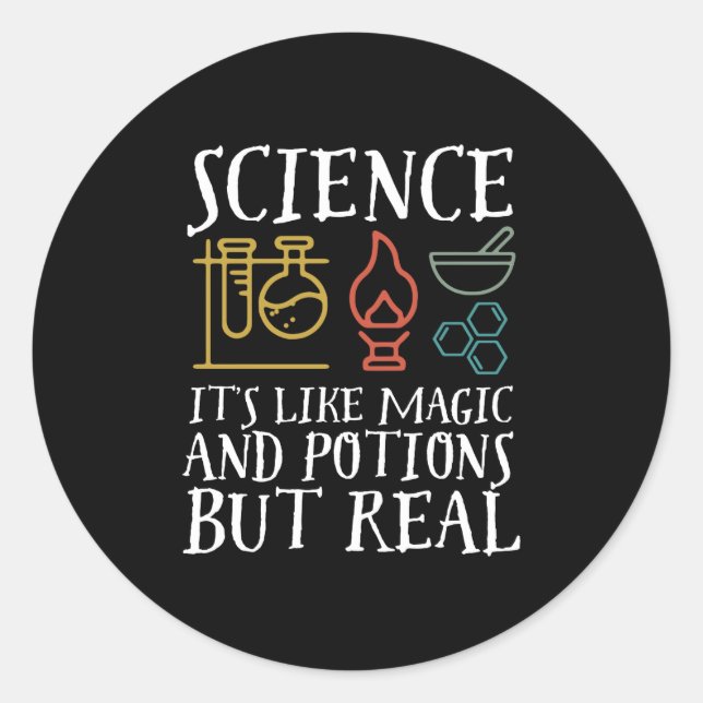 Science Like Magic and Potion Geek Nerd Scientist Classic Round Sticker (Front)