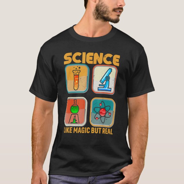 Science Like Magic But Real Cool Science For Men W T-Shirt (Front)