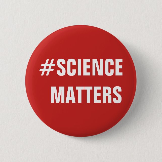 #SCIENCE MATTERS Button (Front)