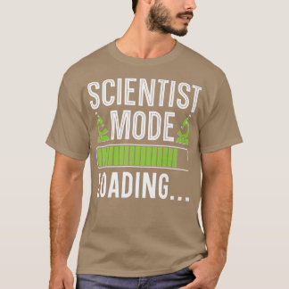 Science Mode Loading Scientist Biology Chemistry P T-Shirt