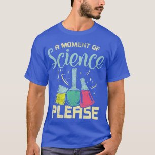 Science Nerd Design For Chemistry Lover - Science T-Shirt
