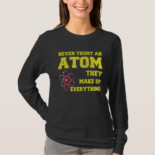 SCIENCE NERD JOKE SARCASTIC CHEMISTRY STUDENT T-Shirt