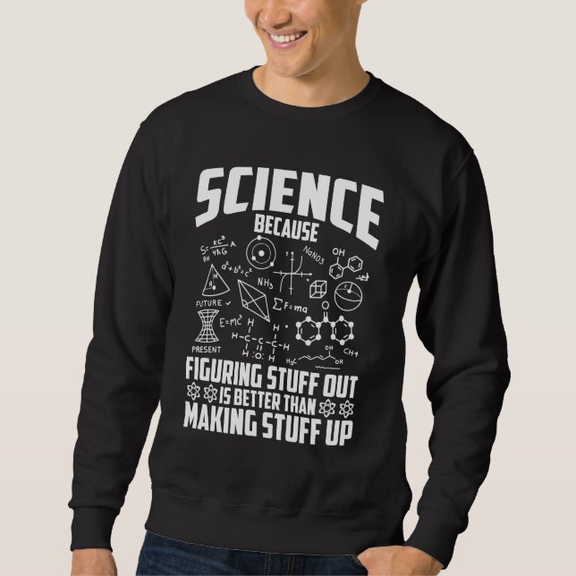 Science Nerd Mathematician Chemist Physicist Sweatshirt (Front)