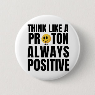 Science nerd positive proton Chemistry teacher 6 Cm Round Badge