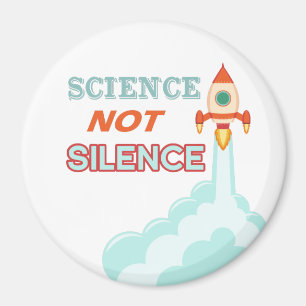 Science not Silence rocket ship magnet