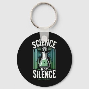 Science Not Silence Support Science Awareness Key Ring