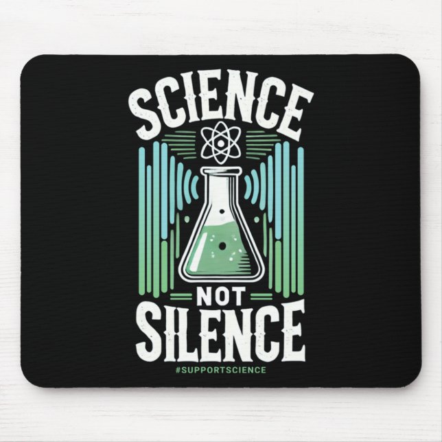 Science Not Silence Support Science Awareness Mouse Pad (Front)