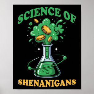 Science Of Shenanigans Chemistry Teacher St. Patri Poster
