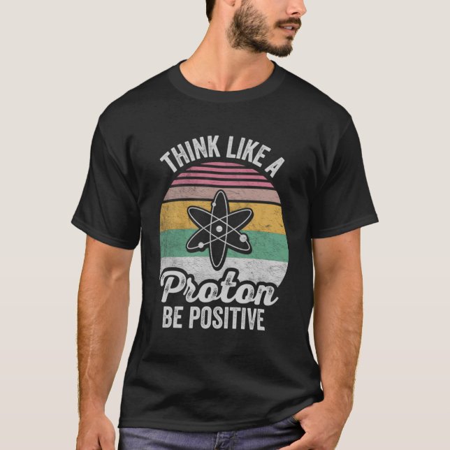 Science Positive Thinking Proton T-Shirt (Front)