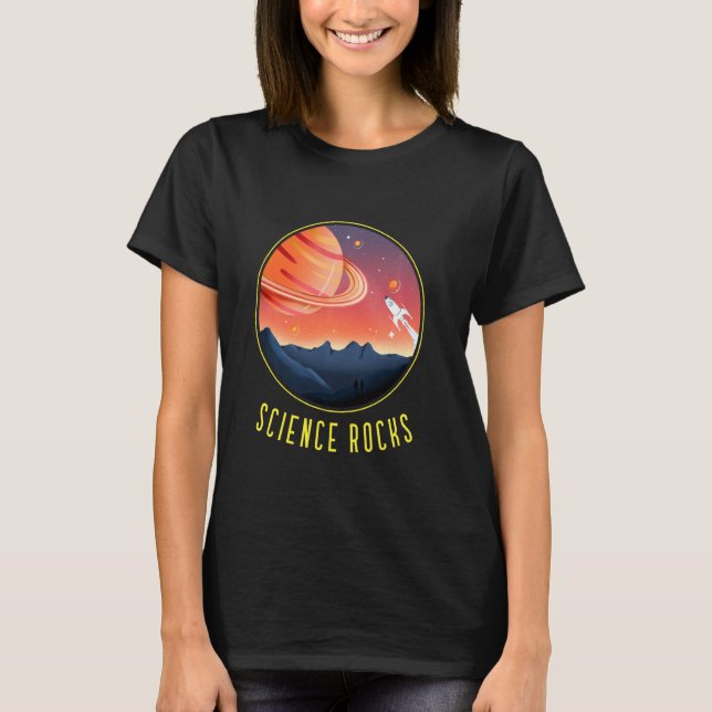 Science Rocks Astronomy Physics T-Shirt (Front)