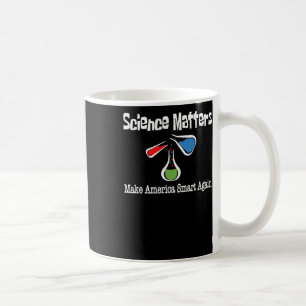 Science S – Make America Smart Again Gift With Coffee Mug