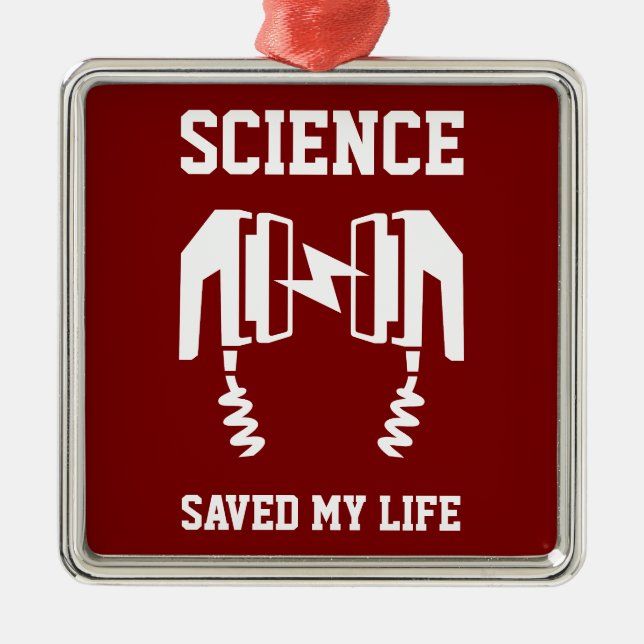 Science Saved My Life Metal Ornament (Front)
