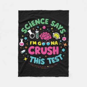 Science Says Im Gonna Crush This Test Teacher Test Fleece Blanket