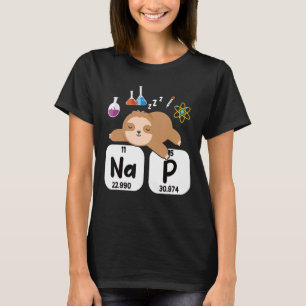 Science Sloth I Nap Periodically Chemistry Bioche T-Shirt