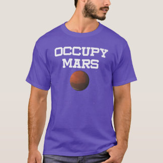 Science Space Occupy Mars Humour Pun Scientist Pre T-Shirt