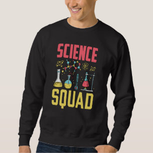 Science Squad Researcher Job Scientist Research Sweatshirt